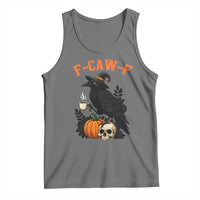F Caw F Raven Witch Coffee Tank Top Funny Halloween Sarcastic Gothic Bird with Attitude - Wonder Print Shop