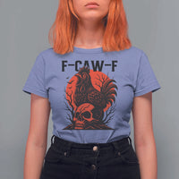 F Caw F Gothic Chicken Horror T Shirt For Women Creepy Skull Rooster Halloween Dark Humor - Wonder Print Shop