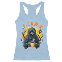 F Caw F Raven Coffee Racerback Tank Top Funny Halloween Sarcastic Gothic Bird with Attitude - Wonder Print Shop