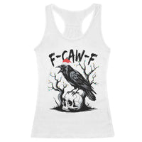 F Caw F Gothic Christmas Raven Racerback Tank Top With Skull Funny Dark Holiday Humor Spooky Season - Wonder Print Shop