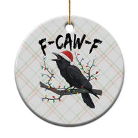 F Caw F Raven Xmas Ceramic Ornament Funny Dark Holiday Humor Spooky Season - Wonder Print Shop