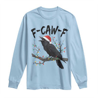 F Caw F Raven Christmas Long Sleeve Shirt Funny Dark Holiday Humor Spooky Season - Wonder Print Shop