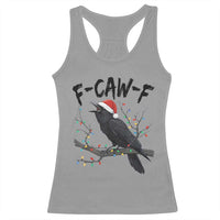 F Caw F Raven Christmas Racerback Tank Top Funny Dark Holiday Humor Spooky Season - Wonder Print Shop
