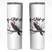 F Caw F Raven Christmas Skinny Tumbler Funny Dark Holiday Humor Spooky Season - Wonder Print Shop