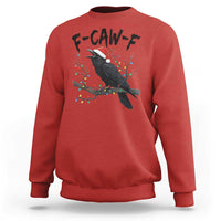 F Caw F Raven Christmas Sweatshirt Funny Dark Holiday Humor Spooky Season - Wonder Print Shop