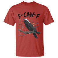 F Caw F Raven Christmas T Shirt Funny Dark Holiday Humor Spooky Season - Wonder Print Shop