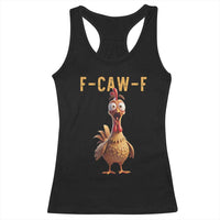 F Caw F Classic Chicken Scream Racerback Tank Top Poultry Joke Farm Life Humor - Wonder Print Shop