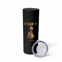 F Caw F Classic Chicken Scream Skinny Tumbler Poultry Joke Farm Life Humor - Wonder Print Shop