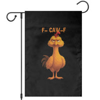 Funny F Caw F Fed Up Chicken Meme Garden Flag Sarcastic Bird Humor Mood Swing - Wonder Print Shop