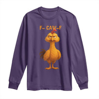 Funny F Caw F Fed Up Chicken Meme Long Sleeve Shirt Sarcastic Bird Humor Mood Swing - Wonder Print Shop