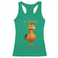 Funny F Caw F Fed Up Chicken Meme Racerback Tank Top Sarcastic Bird Humor Mood Swing - Wonder Print Shop