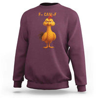Funny F Caw F Fed Up Chicken Meme Sweatshirt Sarcastic Bird Humor Mood Swing - Wonder Print Shop