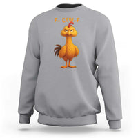 Funny F Caw F Fed Up Chicken Meme Sweatshirt Sarcastic Bird Humor Mood Swing - Wonder Print Shop