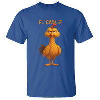 Funny F Caw F Fed Up Chicken Meme T Shirt Sarcastic Bird Humor Mood Swing - Wonder Print Shop