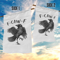 F Caw F Raven Graphic Garden Flag Funny Sarcastic Bird with Attitude - Wonder Print Shop