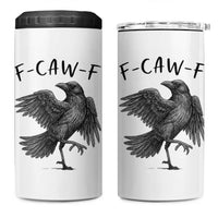 F Caw F Raven Graphic 4 in 1 Can Cooler Tumbler Funny Sarcastic Bird with Attitude - Wonder Print Shop