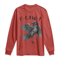 F Caw F Raven Graphic Long Sleeve Shirt Funny Sarcastic Bird with Attitude - Wonder Print Shop