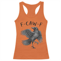 F Caw F Raven Graphic Racerback Tank Top Funny Sarcastic Bird with Attitude - Wonder Print Shop