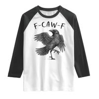 F Caw F Raven Graphic Raglan Shirt Funny Sarcastic Bird with Attitude - Wonder Print Shop