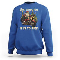 Santa Claus Biker Sweatshirt Oh What Fun It Is To Ride Motorcycle Christmas - Wonder Print Shop