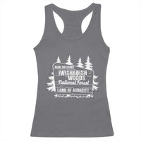 Iwishabish Woods National Forest Racerback Tank Top Funny Land of Audacity Meme Sassy Humor - Wonder Print Shop