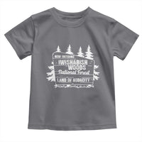 Iwishabish Woods National Forest Toddler T Shirt Funny Land of Audacity Meme Sassy Humor - Wonder Print Shop