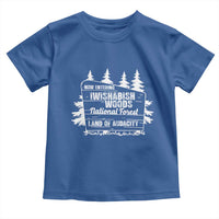 Iwishabish Woods National Forest Toddler T Shirt Funny Land of Audacity Meme Sassy Humor - Wonder Print Shop