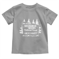 Iwishabish Woods National Forest Toddler T Shirt Funny Land of Audacity Meme Sassy Humor - Wonder Print Shop