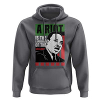 Martin Luther King MLK Hoodie A Riot Is The Language Of The Unheard Civil Rights