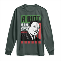 Martin Luther King MLK Long Sleeve Shirt A Riot Is The Language Of The Unheard Civil Rights