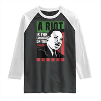 Martin Luther King MLK Raglan Shirt A Riot Is The Language Of The Unheard Civil Rights