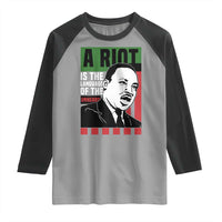 Martin Luther King MLK Raglan Shirt A Riot Is The Language Of The Unheard Civil Rights