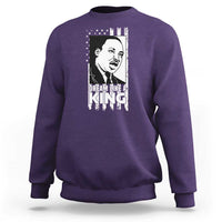 Martin Luther King MLK Sweatshirt Dream Like A King Black History American Flag - Wonder Print Shop