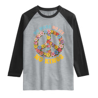 No Wars No Ice No Kings Retro Flower Raglan Shirt Hippie Floral Peace Sign Social Justice Anti War Protest
