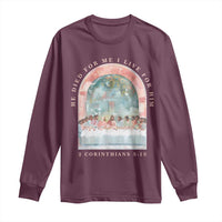 Christian Faith Last Supper Scripture Long Sleeve Shirt He Died for Me So I Live for Him Corinthians 5:15 Inspiration