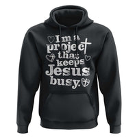 I am a Project That Keeps Jesus Busy Funny Christian Typography Hoodie Faith Humor Inspirational Gift