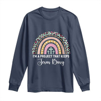 ’m a Project That Keeps Jesus Busy Rainbow Cross Long Sleeve Shirt Cute Christian Faith Humor