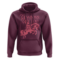 Cowboys Cry Too Hoodie Western Rodeo Cowgirl Cowboy Aesthetic Pink