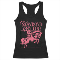 Cowboys Cry Too Racerback Tank Top Western Rodeo Cowgirl Cowboy Aesthetic Pink