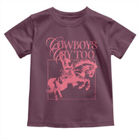 Cowboys Cry Too Toddler T Shirt Western Rodeo Cowgirl Cowboy Aesthetic Pink