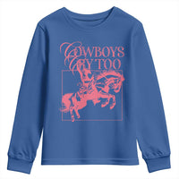 Cowboys Cry Too Youth Sweatshirt Western Rodeo Cowgirl Cowboy Aesthetic Pink