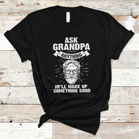 Funny Grandpa T Shirt Ask Grandpa Anything Funny Fathers Day Tee - Wonder Print Shop