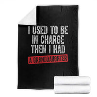 Funny Grandpas Girls Quote Classic Graphic Throw Blanket I Used To Be In Charge Then I Had A Granddaughter