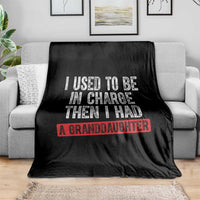 Funny Grandpas Girls Quote Classic Graphic Throw Blanket I Used To Be In Charge Then I Had A Granddaughter