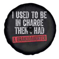 Funny Grandpas Girls Quote Classic Graphic Spare Tire Cover I Used To Be In Charge Then I Had A Granddaughter