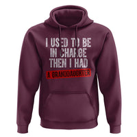 Funny Grandpas Girls Quote Classic Graphic Hoodie I Used To Be In Charge Then I Had A Granddaughter