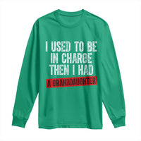 Funny Grandpas Girls Quote Classic Graphic Long Sleeve Shirt I Used To Be In Charge Then I Had A Granddaughter