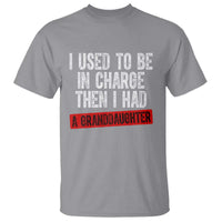 Funny Grandpas Girls Quote Classic Graphic T Shirt I Used To Be In Charge Then I Had A Granddaughter