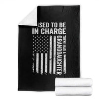 Patriotic American Flag Grandfather Pride Throw Blanket I Used To Be In Charge Granddaughter Funny Grandpas Girls Distressed USA Style