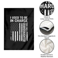 Patriotic American Flag Grandfather Pride Garden Flag I Used To Be In Charge Granddaughter Funny Grandpas Girls Distressed USA Style